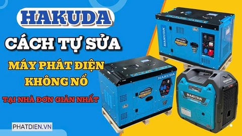 Cách Tự Sửa Máy Phát Điện Không Nổ Tại Nhà Đơn Giản Nhất
