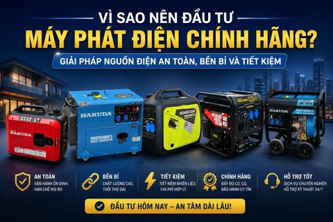 Vì Sao Nên Đầu Tư Máy Phát Điện Chính Hãng? Giải Pháp Nguồn Điện An Toàn, Bền Bỉ Và Tiết Kiệm