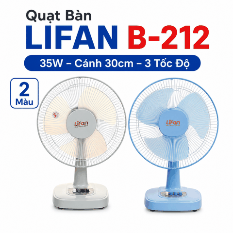 Quạt Bàn LIFAN B-212 35W – Cánh 30cm, 3 Tốc Độ