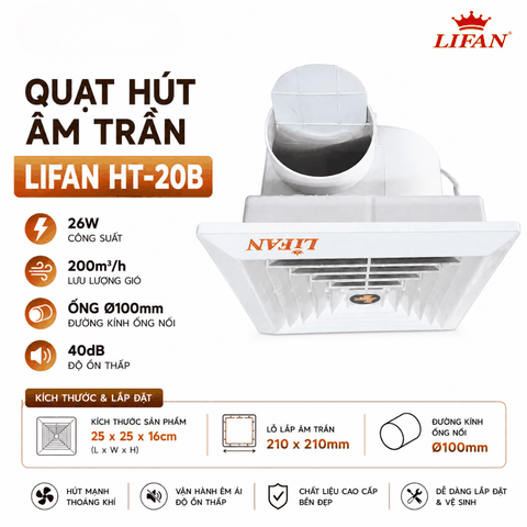 Quạt Hút Âm Trần LIFAN HT-20B 26W – Gió 200m³/h, Ống Ø100mm