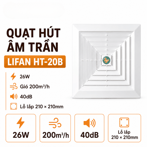 Quạt Hút Âm Trần LIFAN HT-20B 26W – Gió 200m³/h, Ống Ø100mm