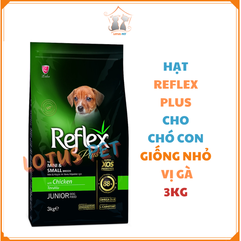 Hạt Reflex Plus - Chó con giống nhỏ - Vị gà - 3KG