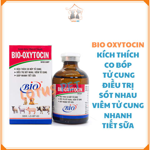 BIO - OXYTOCIN ( Kích thích co bóp tử cung, điều trị sót nhau, viêm tử cung, giúp nhanh tiết sữa)