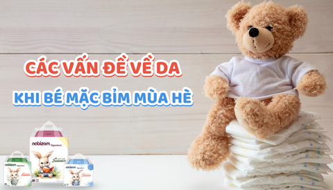 CÁC VẤN ĐỀ CỦA DA BÉ KHI MẶC BỈM MÙA HÈ