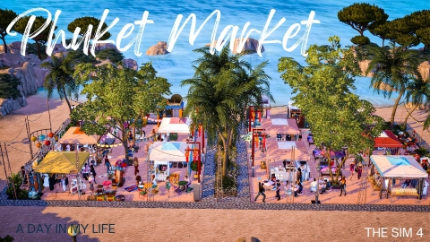 🌙✨ PHUKET NIGHT MARKET – TARTOSA EDITION ✨🌙 - The Sim 4