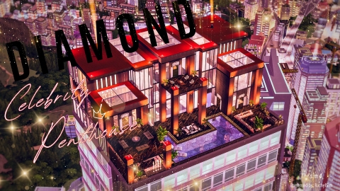 DIAMOND CELEBRITY PENTHOUSE 💎 - The Sim 4 San Myshuno