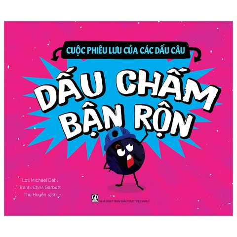 Cuộc Phiêu Lưu Của Các Dấu Câu - Dấu Chấm Bận Rộn