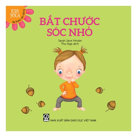 Kids Yoga - Bé Khéo Vận Động: Bắt Chước Sóc Nhỏ