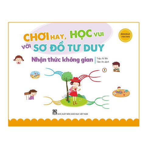 Mindmap For Kids - Chơi Hay, Học Vui Với Sơ Đồ Tư Duy - Nhận Thức Không Gian