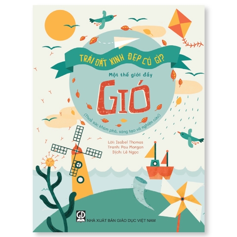 Trái Đất Xinh Đẹp Có Gì? - Một Trái Đất Đầy Gió