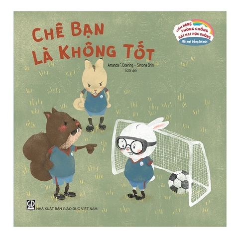 Cẩm Nang Phòng Chống Bắt Nạt Học Đường - Chê Bạn Là Không Tốt