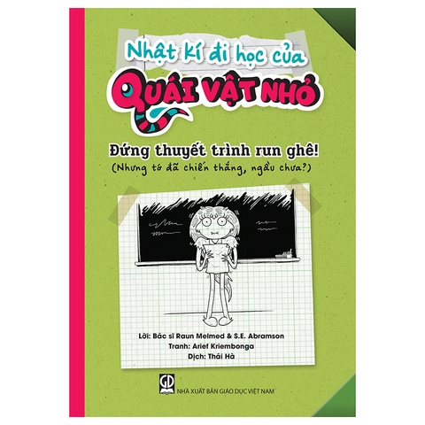 Nhật Kí Đi Học Của Quái Vật Nhỏ - Đứng Thuyết Trình Run Ghê! (Nhưng Tớ Đã Chiến Thắng, Ngầu Chưa?)