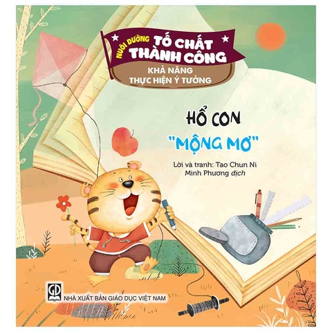 Nuôi Dưỡng Tố Chất Thành Công - Khả Năng Thực Hiện Ý Tưởng - Hổ Con Mộng Mơ