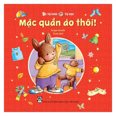 Bé Tự Chơi, Tự Học - Mặc Quần Áo Thôi!
