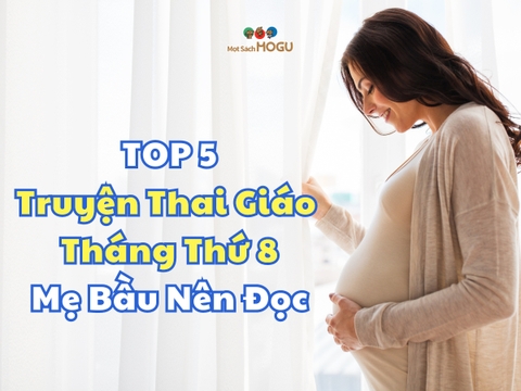 Lợi ích của việc đọc truyện thai giáo tháng thứ 8