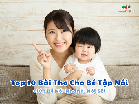 Top 10 Bài Thơ Cho Bé Tập Nói Sõi