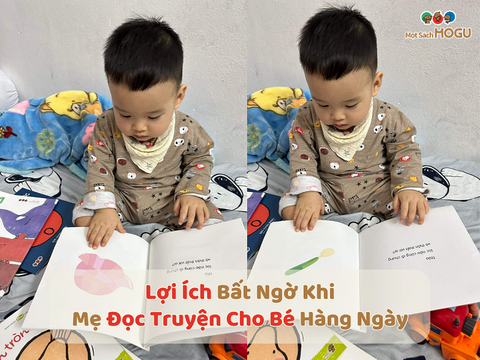 Lợi Ích Bất Ngờ Khi Mẹ Đọc Truyện Cho Bé Hàng Ngày