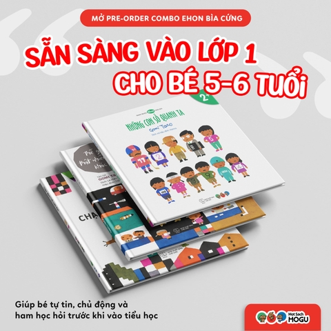 📣 MỞ PRE-ORDER COMBO EHON BÌA CỨNG SẴN SÀNG VÀO LỚP 1 CHO BÉ 5-6 TUỔI – Giúp bé tự tin, chủ động và ham học hỏi trước khi vào tiểu học