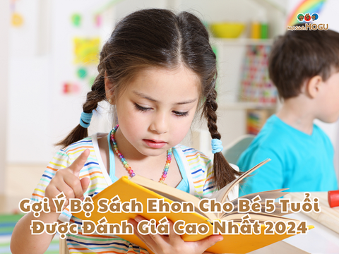 Gợi Ý Bộ Sách Ehon Cho Bé 5 Tuổi Được Đánh Giá Cao Nhất 2024