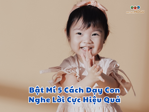 Bật Mí 5 Cách Dạy Con Nghe Lời Cực Hiệu Quả