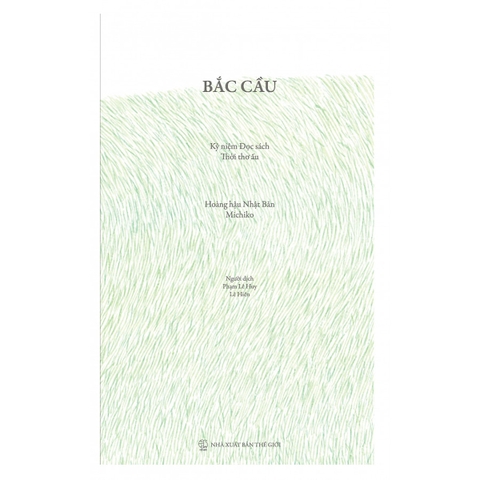 Bắc Cầu - Kỷ Niệm Đọc Sách Thời Thơ Ấu