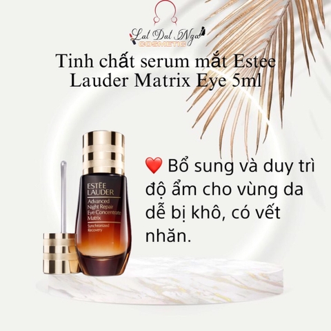 Tinh chất serum mắt Estee Lauder Matrix Eye 5ml