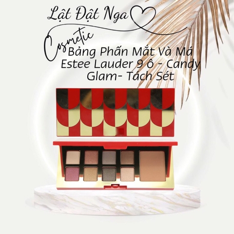 Bảng Phấn Mắt Và Má Estee Lauder 9 ô - Candy Glam- Tách Sét