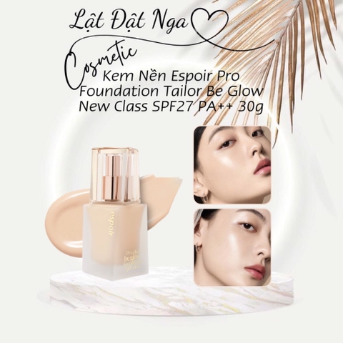 Kem Nền Espoir Pro Foundation Tailor Be Glow New Class SPF27 PA++ 30g