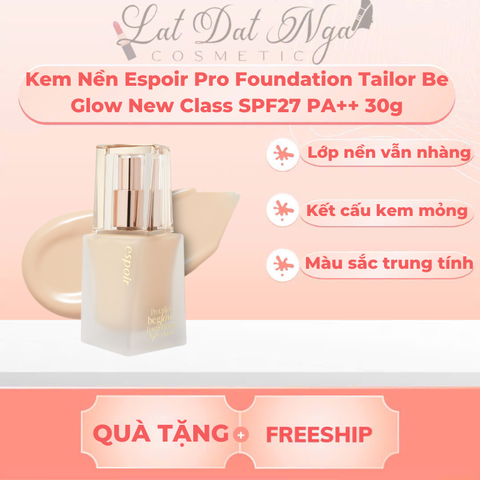 Kem Nền Espoir Pro Foundation Tailor Be Glow New Class SPF27 PA++ 30g