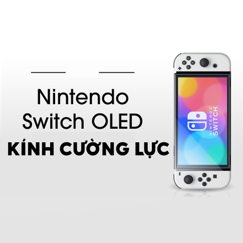 Kính cường lực cho Nintendo Switch Oled, tấm dán màn hình Nintendo Switch Oled