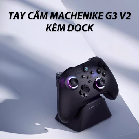 Tay cầm MACHENIKE Machenike G3 V2 Kèm Dock Sạc cho PC, Laptop, Steam Deck, Nintendo Switch