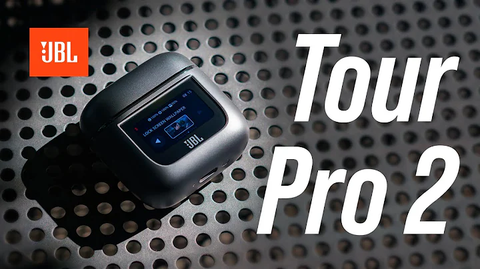 Trải nghiệm JBL Tour Pro 2