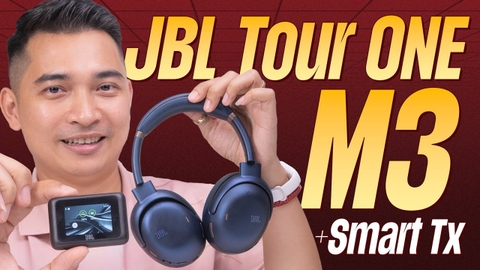 Đánh giá JBL Tour ONE M3 Smart Tx