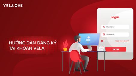 Hướng dẫn đăng ký tài khoản VELA
