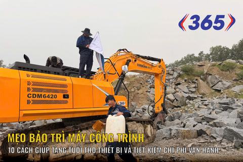 Mẹo bảo dưỡng máy công trình: 10 cách giúp tăng tuổi thọ thiết bị và tiết kiệm chi phí vận hành