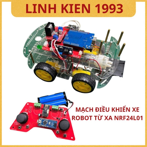 MẠCH ĐIỀU KHIỂN XE ROBOT TỪ XA NRF24L01 – ARDUINO NANO 2.4GHz