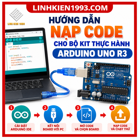 BÀI 2 ==> HƯỚNG DẪN NẠP CODE ARDUINO UNO R3