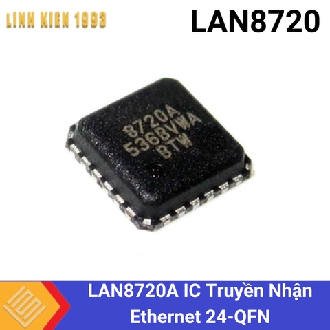 LAN8720A IC Truyền Nhận Ethernet 24-QFN