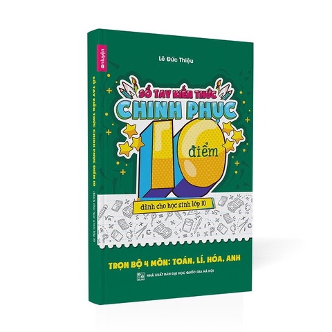 Sách - Sổ tay kiến thức lớp 10 môn Toán, Lí, Hóa, Anh chinh phục điểm 10