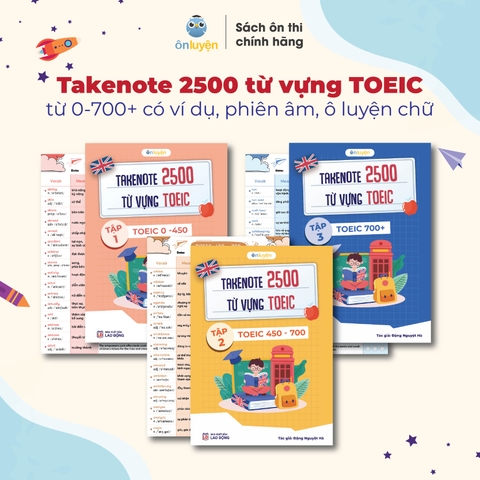 Takenote 2500 từ vựng TOEIC từ 0-700+, có ví dụ, phiên âm, ô luyện chữ - Nhà sách Ôn Luyện