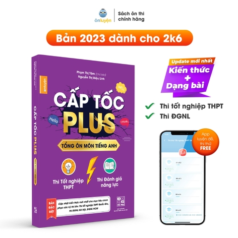 Sách Tiếng Anh 12-Cấp tốc Plus môn Tiếng Anh dành cho 2k6 ôn thi tốt nghiệp, thi ĐGNL HN, HCM