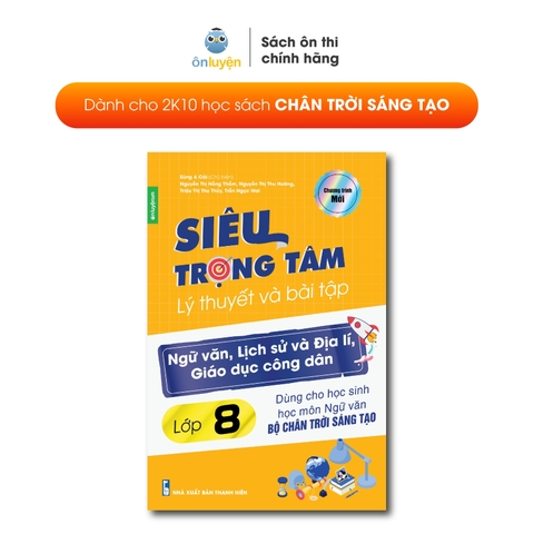 Sách Lớp 8- (Bộ Chân Trời) Siêu trọng tâm Văn, Khoa học xã hội Lớp 8 (Văn viết theo bộ Chân trời- KHXH dành cho cả 3 bộ)