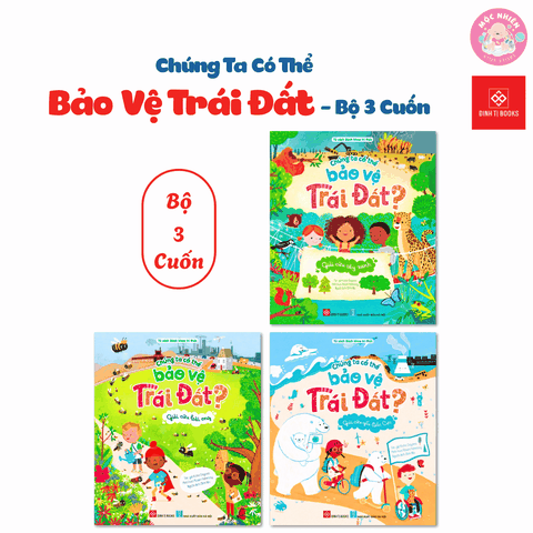 Combo 03 cuốn - Sách Bách khoa tri thức - Chúng ta có thể bảo vệ Trái Đất (Bảo vệ cây xanh, gấu Bắc Cực, loài ong) - Đinh Tị Books