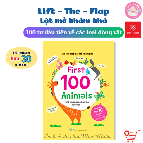 Sách Tương Tác Lật Mở Khám Phá Khổ lớn Lift-The-Flap - First 100 Animals - 100 từ đầu tiên về các loài động vật - Đinh Tị Books