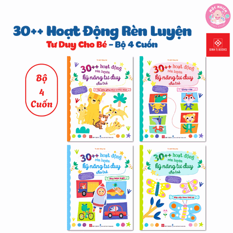 Combo 04 cuốn sách - 30++ hoạt động rèn luyện kỹ năng tư duy cho trẻ - Đinh Tị Books
