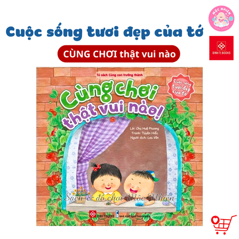 Sách - Cuộc sống tươi đẹp của tớ - Kỹ năng sống cho trẻ 3 - 6 tuổi (Lẻ cuốn) - Đinh Tị Books