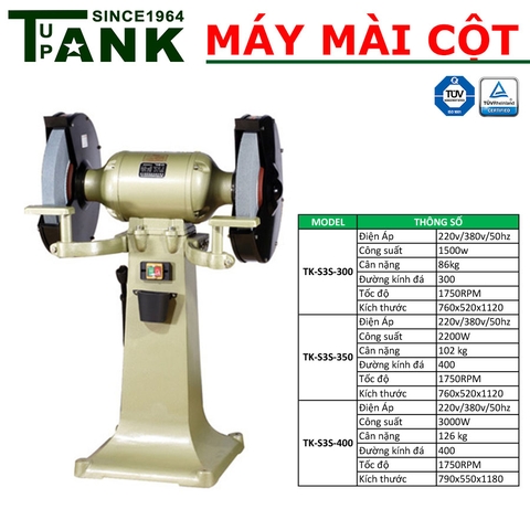 Máy mài cột TANK TK-S3S-300/350/400 (Mài 2 đá)