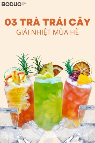 TRÀ TRÁI CÂY GIẢI NHIỆT MÙA HÈ