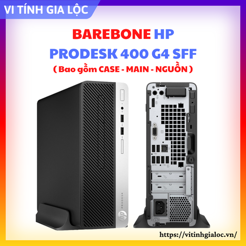 Barebone HP ProDesk 400 G4 SFF - Bao gồm Case, Main, Nguồn