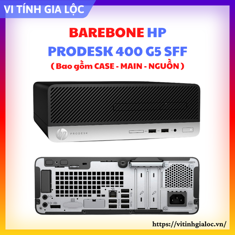Barebone HP ProDesk 400 G5 SFF - Bao gồm Case, Main, Nguồn